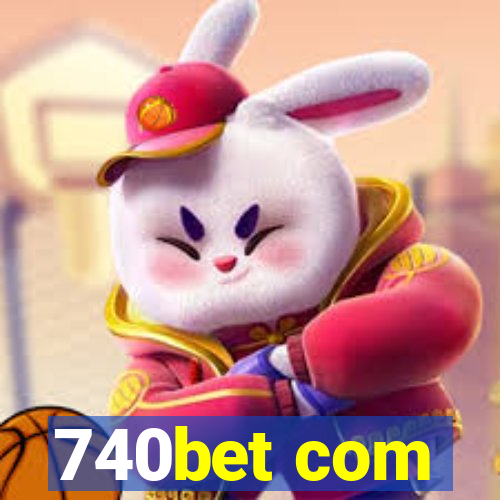 740bet com